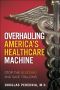 Stop the Bleeding · How to Save Trillions by Overhauling America's Healthcare Machine