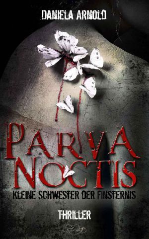 Parva Noctis · Kleine Schwester der Finsternis