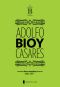 Obras Completas De Adolfo Bioy Casares – Volume B – (1959-1971)