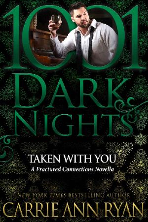 Taken With You: A Fractured Connections Novella