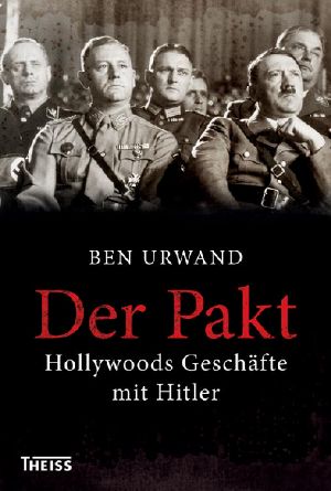 Der Pakt · Hollywoods Geschäfte mit Hitler