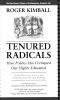 Tenured Radicals · How Politics Has Corrupted Our Higher Education