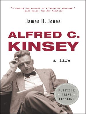 Alfred C. Kinsey · A Life