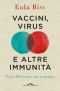 Vaccini, Virus E Altre Immunità