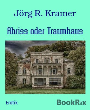 Abriss oder Traumhaus