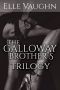 The Galloway Brothers · the Complete Trilogy