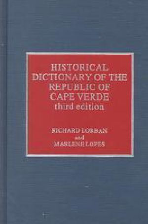 Historical Dictionary of the Republic of Cape Verde