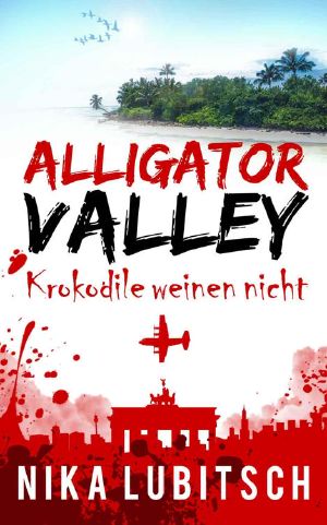 Alligator Valley · Krokodile weinen nicht