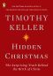 Hidden Christmas, The Surprising Truth Behind the Birth of Christ