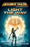 Light the Way (Ember War Pathfinders Book 1)