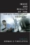 Image and Reality of the Israel-Palestine Conflict