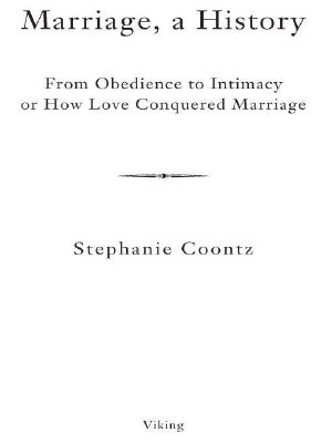 Marriage, a History · How Love Conquered Marriage