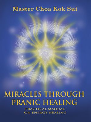 Sample of Miracles Through Pranic Healing