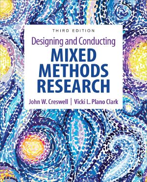 Designing and Conducting Mixed Methods Research · 3rd Edition