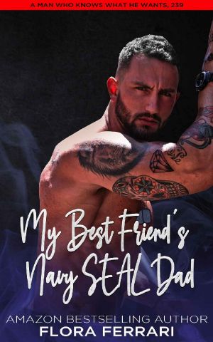 My Best Friend's Navy SEAL Dad: A Steamy Standalone Instalove Romance