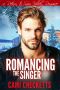 Romancing the Singer (Cami's Snow Valley Romance Book 5)