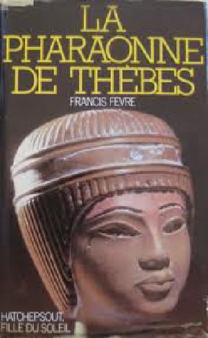 La Pharaonne De Thèbes