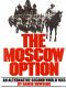 The Moscow Option