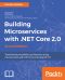 Building Microservices With .NET Core 2.0