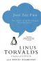 Just for Fun · the Story of an Accidental Revolutionary
