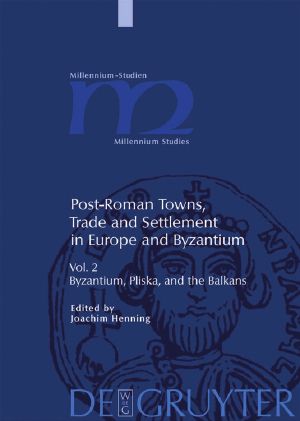 Post-Roman Towns, Trade and Settlement in Europe and Byzantium. Volume 1+2