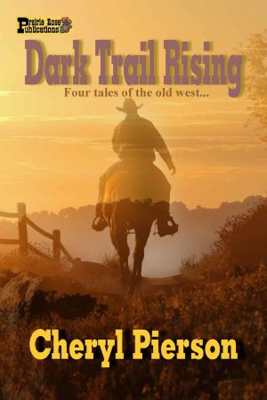 Dark Trail Rising · Four Tales of the Old West