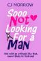 Sooo Not Looking For a Man