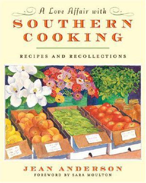 A Love Affair With Southern Cooking · Recipes and Recollections