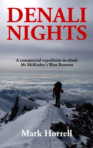 Denali Nights · A Commercial Expedition to Climb Mt McKinley's West Buttress (Footsteps on the Mountain Travel Diaries Book 20)