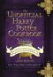 The Unofficial Harry Potter Cookbook · From Cauldron Cakes to Knickerbocker Glory · More Than 150 Magical Recipes for Muggles and Wizards (Unofficial Cookbook)