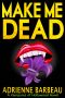 Make Me Dead · A Vampyres of Hollywood Mystery