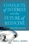 Conflicts of Interest and the Future of Medicine