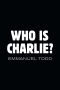 Who Is Charlie, Xenophobia and the New Middle Class