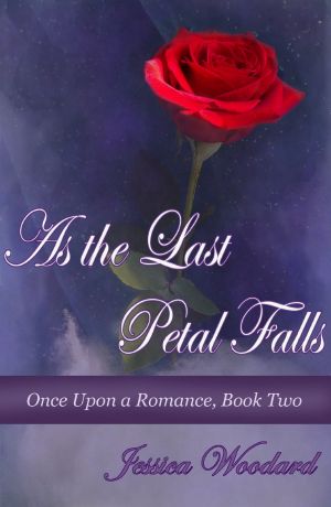 As the Last Petal Falls (Once Upon a Romance Book 2)