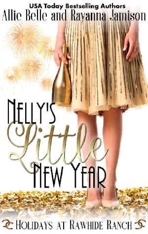 Nelly's Little New Year: Holidays at Rawhide Ranch Book 4