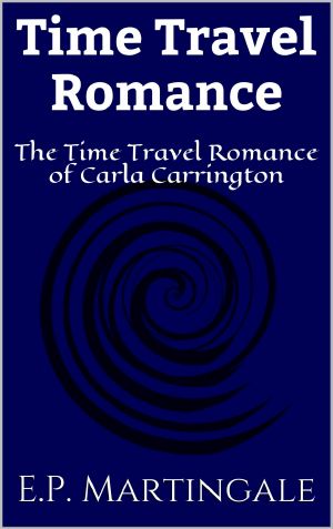 Time Travel Romance · The Time Travel Romance of Carla Carrington