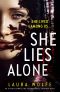 She Lies Alone: An utterly compelling psychological suspense novel