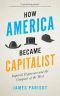 How America Became Capitalist