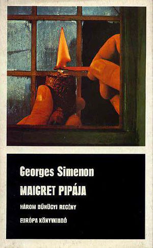 Maigret pipája / Maigret az esküdtszéken / Maigret megharagszik