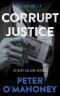 Corrupt Justice: A Legal Thriller (Tex Hunter Book 3)