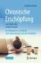 Chronische Erschöpfung – nur müde oder wirklich krank? · Ein Wegweiser zu Vitalität und Lebensfreude nach der Pandemie