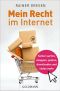 Mein Recht im Internet · Sicher surfen, shoppen, posten, downloaden und vieles mehr