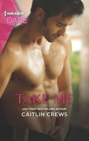 Take Me--A Sexy Billionaire Romance