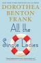 All the Single Ladies: A Novel