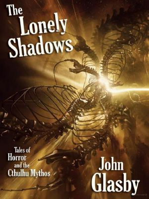 The Lonely Shadows · Tales of Horror and the Cthulhu Mythos