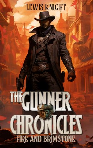 The Gunner Chronicles · Fire and Brimstone