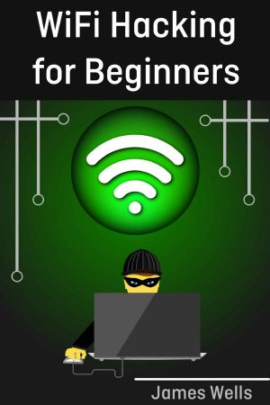 WiFi Hacking for Beginners · Learn Hacking by Hacking WiFi networks (Penetration testing, Hacking, Wireless Networks)