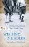 Wir sind die Adler · Eine Kindheit in Theresienstadt, Eine Kindheit in Theresienstadt