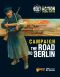 Bolt Action · Campaign · the Road to Berlin