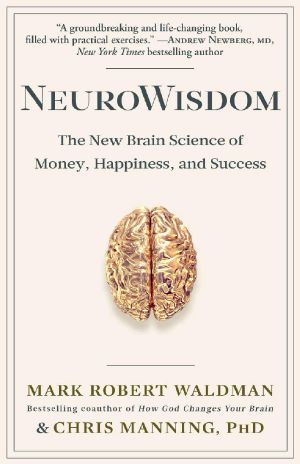 NeuroWisdom · the New Brain Science of Money, Happiness, and Success